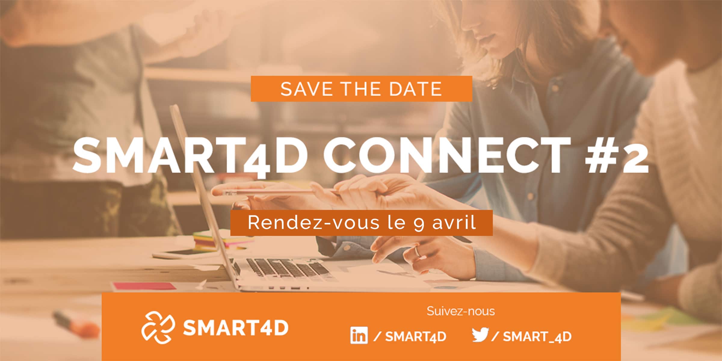 SMART4D CONNECT #2 Réunion général