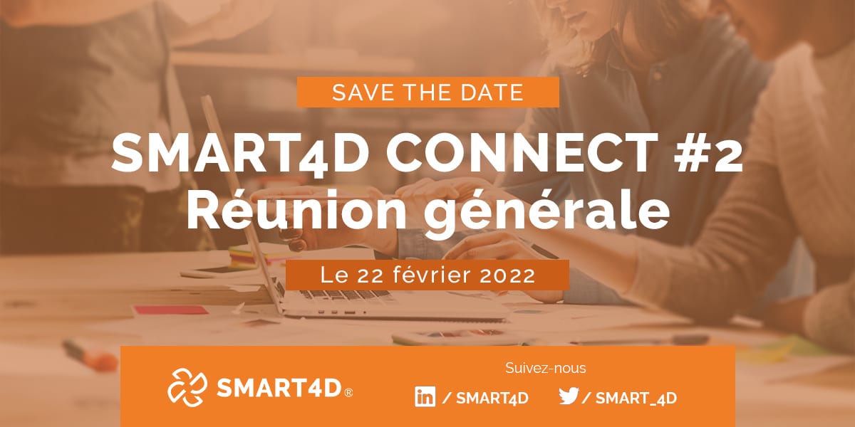 SMART4D CONNECT #2 Réunion Générale